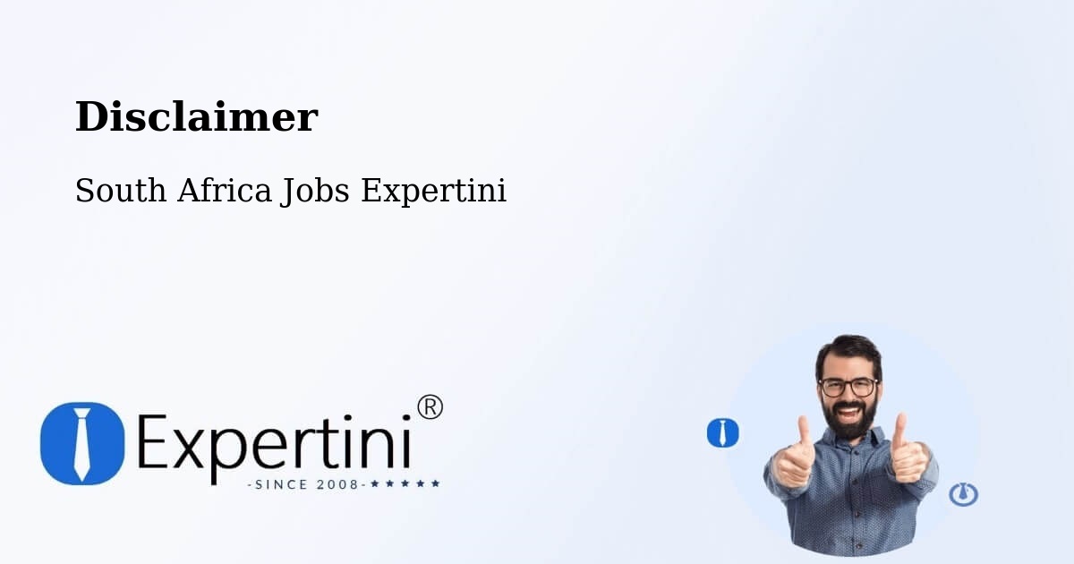 Disclaimer – Modderfontein - South Africa Jobs Expertini